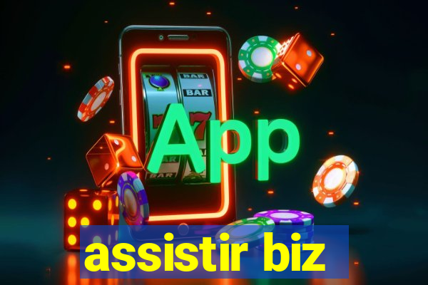 assistir biz